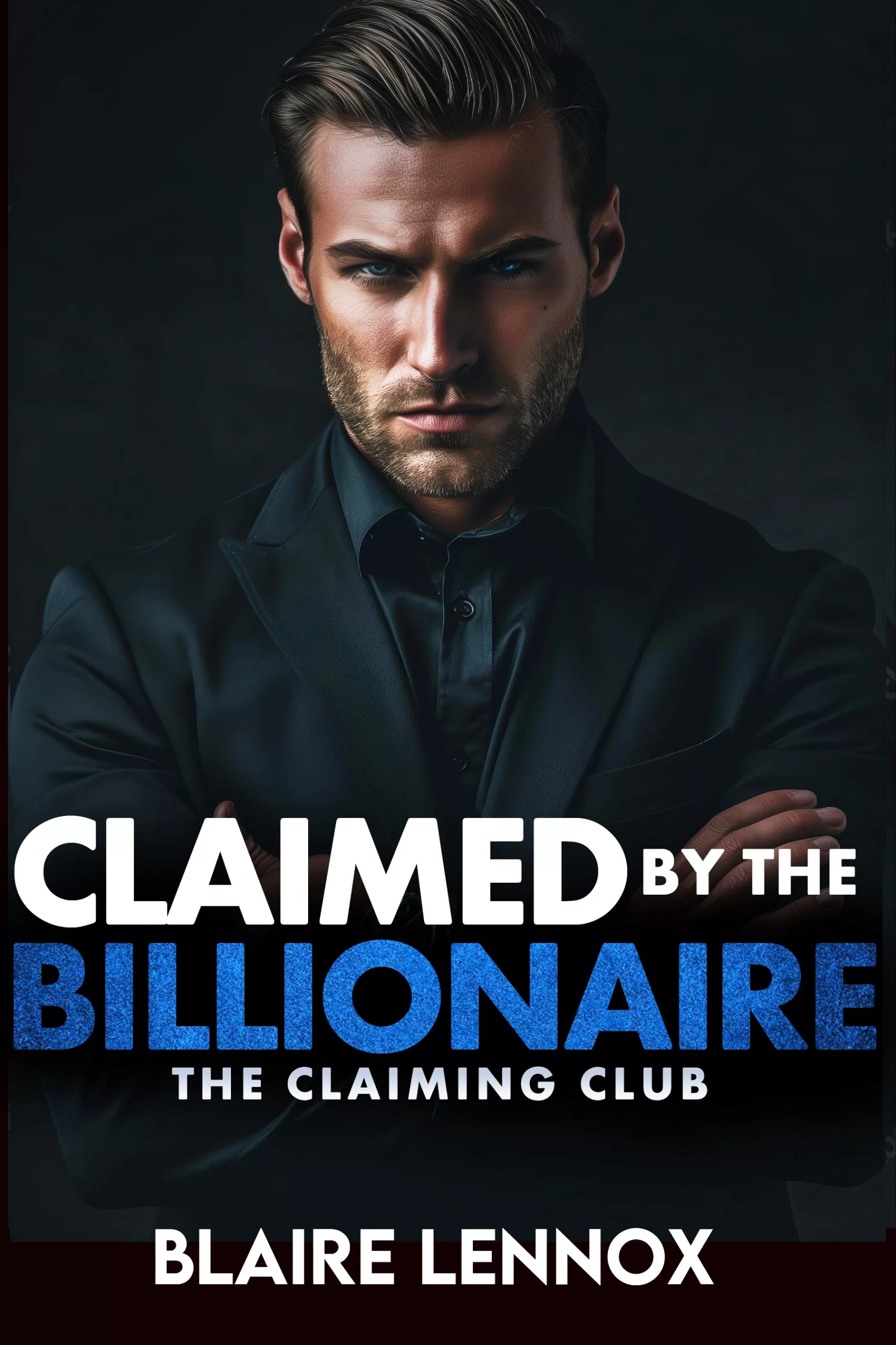 Claimed by the Billionaire- Final 6.30